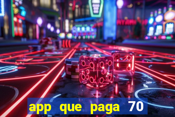 app que paga 70 reais para se cadastrar 2023